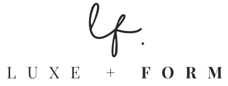 LUXE + FORM